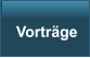 Vorträge