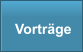 Vorträge